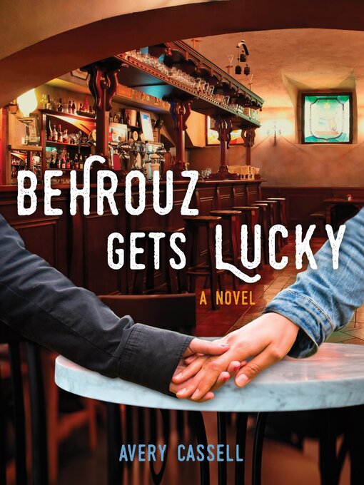 Title details for Behrouz Gets Lucky by Avery Cassell - Available